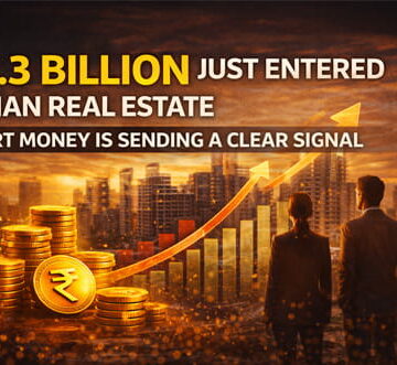 ₹4.3 Billion of Smart Money Entered Indian Real Estate. Here’s What It Means